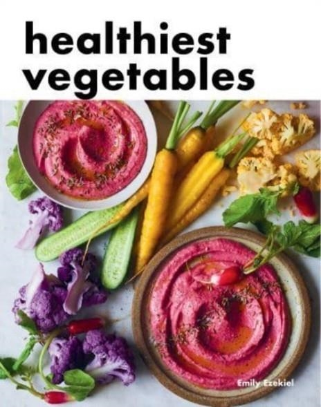 HEALTHIEST VEGETABLES | 9781958417515 | EMILY EZEKIEL