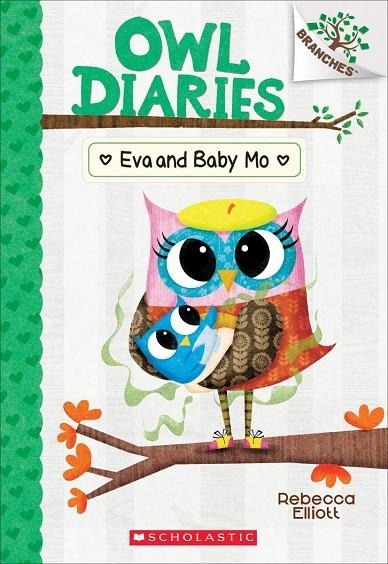 EVA AND BABY MO: A BRANCHES BOOK (OWL DIARIES #10) : 10 | 9781338298574 | REBECCA ELLIOTT