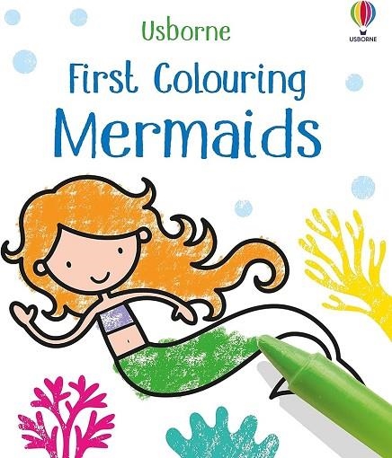 FIRST COLOURING MERMAIDS | 9781474995627 | MATTHEW OLDHAM