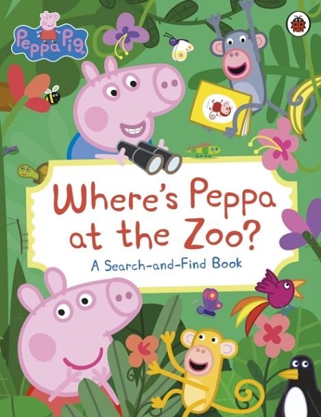 PEPPA PIG: WHERE’S PEPPA AT THE ZOO? | 9780241667347 | PEPPA PIG