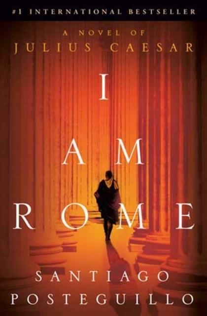 I AM ROME | 9780593598047 | SANTIAGO POSTEGUILLO