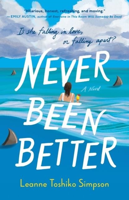 NEVER BEEN BETTER | 9780593714782 | LEANNE TOSHIKO SIMPSON