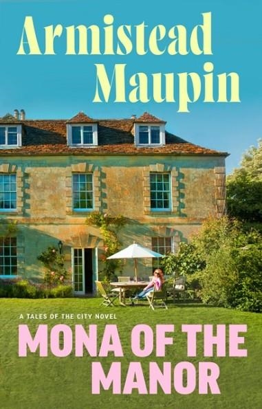 MONA OF THE MANOR | 9780857527080 | ARMISTEAD MAUPIN