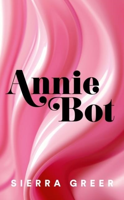 ANNIE BOT | 9780008584573 | SIERRA GREER