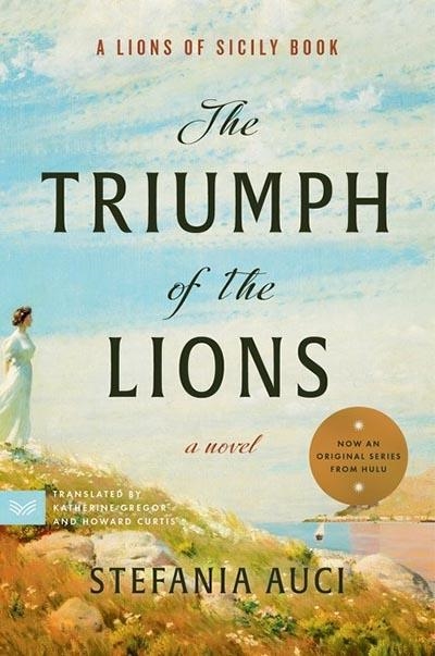 THE TRIUMPH OF THE LIONS | 9780062931702 | STEFANIA AUCI