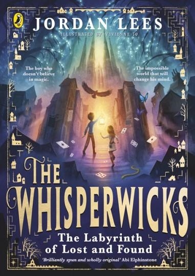 THE WHISPERWICKS: THE LABYRINTH OF LOST AND FOUND | 9780241607534 | JORDAN LEES