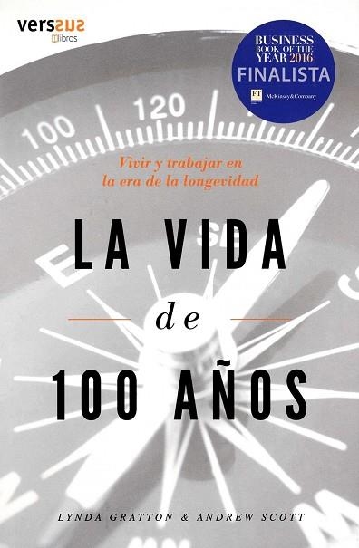 LA VIDA DE 100 AÑOS | 9788493895785 | GRATTON, LYNDA/SCOTT, ANDREW