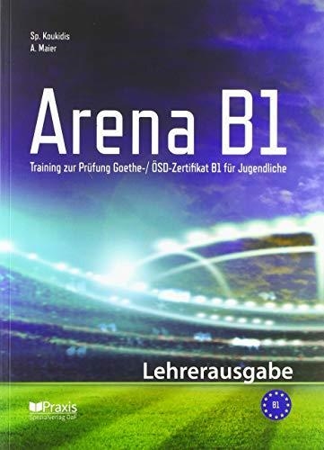 ARENA B1  LEHRERAUSGABE (TEACHER EDITION) | 9789608261860