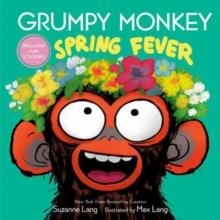 GRUMPY MONKEY SPRING FEVER | 9780593652336 | SUZANNE LANG