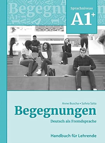 BEGEGNUNGEN A1+ LEHRERHANDBUCH | 9783969150238