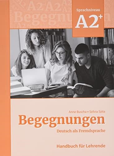 BEGEGNUNGEN A2+ LEHRERHANDBUCH | 9783969150245