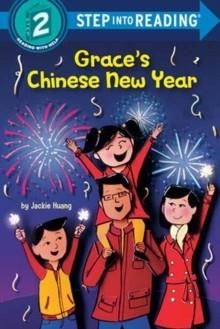 STEP INTO READING LEVEL 2: GRACE'S CHINESE NEW YEAR | 9780593571255 | JACKIE HUANG