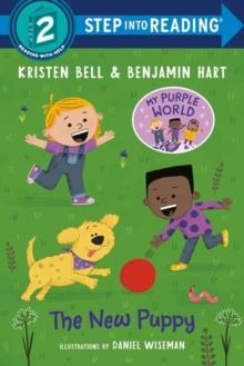 STEP INTO READING LEVEL 2: THE NEW PUPPY | 9780593434413 | KRISTEN BELL