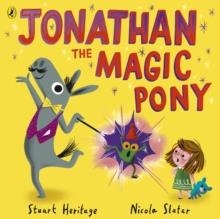 JONATHAN THE MAGIC PONY | 9780241415016 | STUART HERITAGE