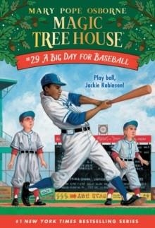 MAGIC TREE HOUSE 29: A BIG DAY FOR BASEBALL | 9781524713119 | MARY POPE OSBORNE