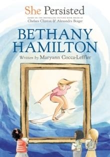 SHE PERSISTED: BETHANY HAMILTON | 9780593529072 | MARYANN COCCA-LEFFLER