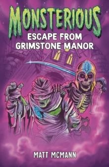 MONSTERIOUS 01: ESCAPE FROM GRIMSTONE MANOR | 9780593530719 | MATT MCCANN