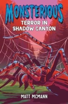 MONSTERIOUS 03: TERROR IN SHADOW CANYON | 9780593530771 | MATT MCCANN