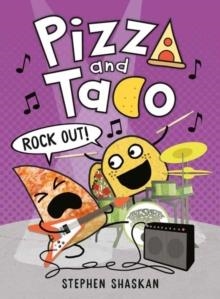 PIZZA AND TACO: ROCK OUT! | 9780593481240 | STEPHEN SHASKAN