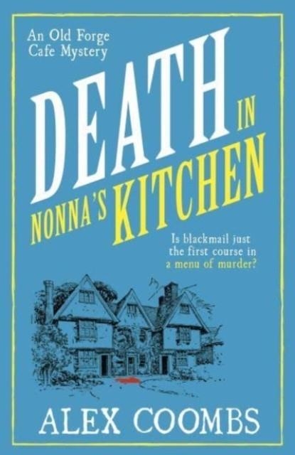 DEATH IN NONNA'S KITCHEN | 9781915798749 | ALEX COOMBS