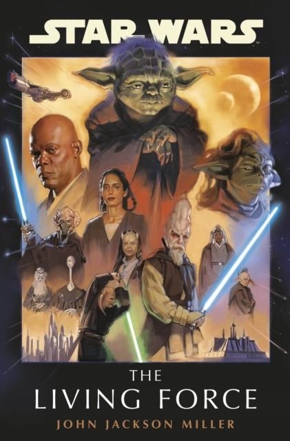 STAR WARS: THE LIVING FORCE | 9781529919448 | JOHN JACKSON MILLER