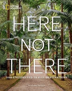 HERE NOT THERE | 9781426222580 | ANDREW NELSON