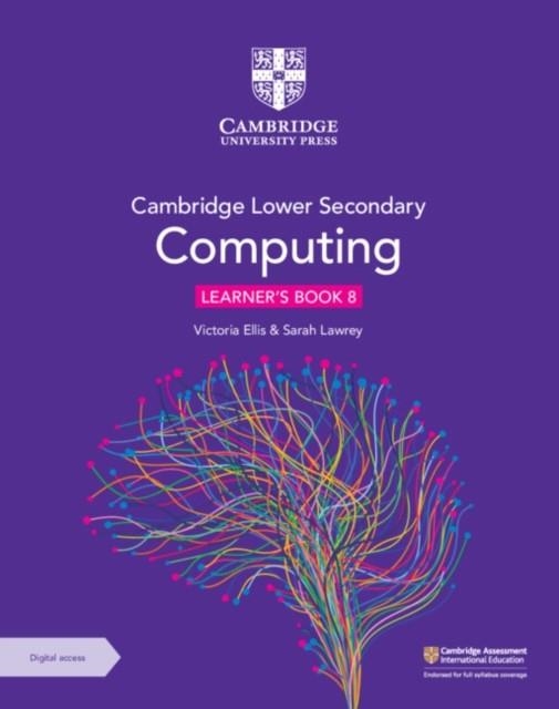 NEW CAMBRIDGE LOWER SECONDARY COMPUTING LEARNER'S BOOK 8 WITH DIGITAL ACCESS (1 YEAR) | 9781009309295