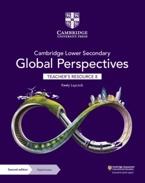 NEW CAMBRIDGE LOWER SECONDARY GLOBAL PERSPECTIVES TEACHER'S RESOURCE 8 WITH DIGITAL ACCESS | 9781009316064