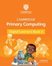 **digital** NEW CAMBRIDGE PRIMARY COMPUTING DIGITAL LEARNER'S BOOK 2 (1 YEAR) | 9781009320429