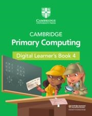 **digital** NEW CAMBRIDGE PRIMARY COMPUTING DIGITAL LEARNER'S BOOK 4 (1 YEAR) | 9781009320474