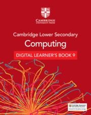 **digital** NEW CAMBRIDGE LOWER SECONDARY COMPUTING DIGITAL LEARNER'S BOOK 9 (1 YEAR) | 9781009320627