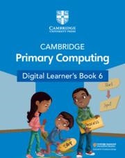 **digital** NEW CAMBRIDGE PRIMARY COMPUTING DIGITAL LEARNER'S BOOK 6 (1 YEAR) | 9781009320559