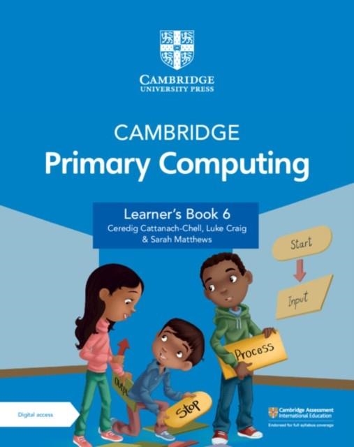 NEW CAMBRIDGE PRIMARY COMPUTING LEARNER'S BOOK 6 WITH DIGITAL ACCESS (1 YEAR) | 9781009320542