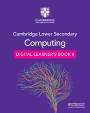 **digital** NEW CAMBRIDGE LOWER SECONDARY COMPUTING DIGITAL LEARNER'S BOOK 8 (1 YEAR) | 9781009320573