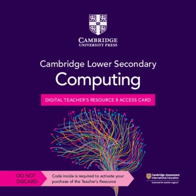 **digital** NEW CAMBRIDGE LOWER SECONDARY COMPUTING DIGITAL TEACHER'S RESOURCE 8 ACCESS CARD | 9781009363082