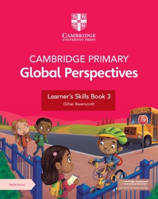 NEW CAMBRIDGE PRIMARY GLOBAL PERSPECTIVES LEARNER'S SKILLS BOOK 3 WITH DIGITAL ACCESS (1 YEAR) | 9781009354196