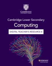 **digital** NEW CAMBRIDGE LOWER SECONDARY COMPUTING DIGITAL TEACHER'S RESOURCE 8 (VIA EMAIL) | 9781009363099