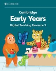 NEW CAMBRIDGE EARLY YEARS DIGITAL TEACHING RESOURCE 3 | 9781009387811