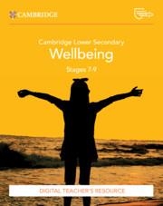 **digital** NEW CAMBRIDGE LOWER SECONDARY WELLBEING DIGITAL TEACHER’S RESOURCE 7-9 | 9781009468510