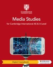 **digital** CAMBRIDGE INTERNATIONAL AS & A LEVEL MEDIA STUDIES DIGITAL COURSEBOOK (2 YEARS) | 9781009262255