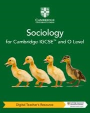 **digital** CAMBRIDGE IGCSE AND O LEVEL SOCIOLOGY DIGITAL TEACHER'S RESOURCE | 9781009282994