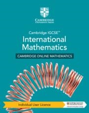 **digital** CAMBRIDGE IGCSE INTERNATIONAL MATHEMATICS DIGITAL TEACHER'S RESOURCE INDIVIDUAL LICENCE (5 YEARS) | 9781009295970