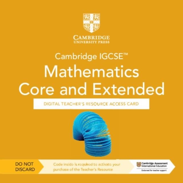 **digital** CAMBRIDGE IGCSE MATHEMATICS CORE AND EXTENDED DIGITAL TEACHER’S RESOURCE – INDIVIDUAL USER LICENCE ACCESS CARD (5 YEARS) | 9781009298216