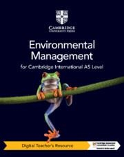 **digital** NEW CAMBRIDGE INTERNATIONAL AS ENVIRONMENTAL MANAGEMENT DIGITAL TEACHER'S RESOURCE | 9781009306317