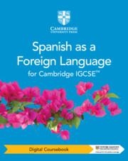 **digital** CAMBRIDGE IGCSE SPANISH AS A FOREIGN LANGUAGE DIGITAL COURSEBOOK (2 YEARS) | 9781009323277