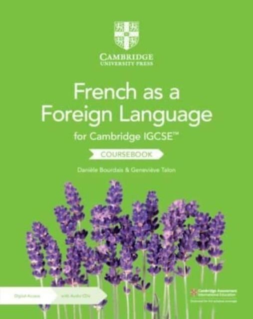 CAMBRIDGE IGCSE FRENCH AS A FOREIGN LANGUAGE COURSEBOOK WITH AUDIO CDS (2) AND DIGITAL ACCESS (2 YEARS) | 9781009330572