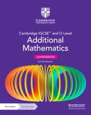 CAMBRIDGE IGCSE AND O LEVEL ADDITIONAL MATHEMATICS COURSEBOOK WITH DIGITAL VERSION | 9781009341837