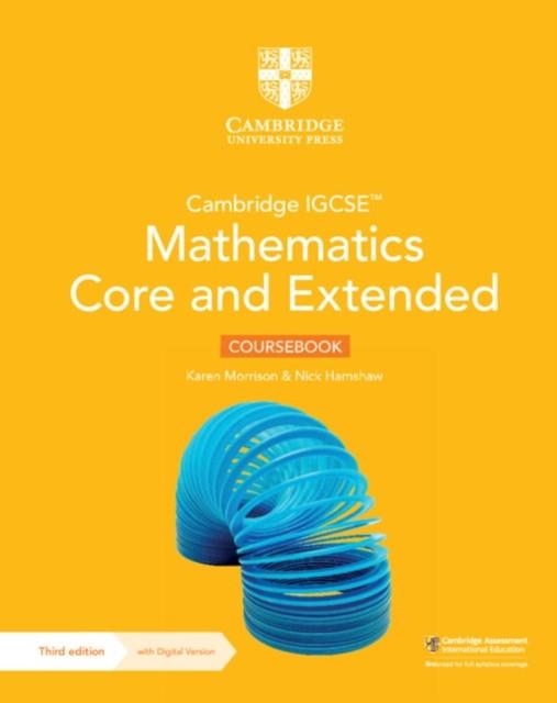 CAMBRIDGE IGCSE MATHEMATICS CORE AND EXTENDED COURSEBOOK WITH DIGITAL VERSION (2 YEARS) | 9781009343671