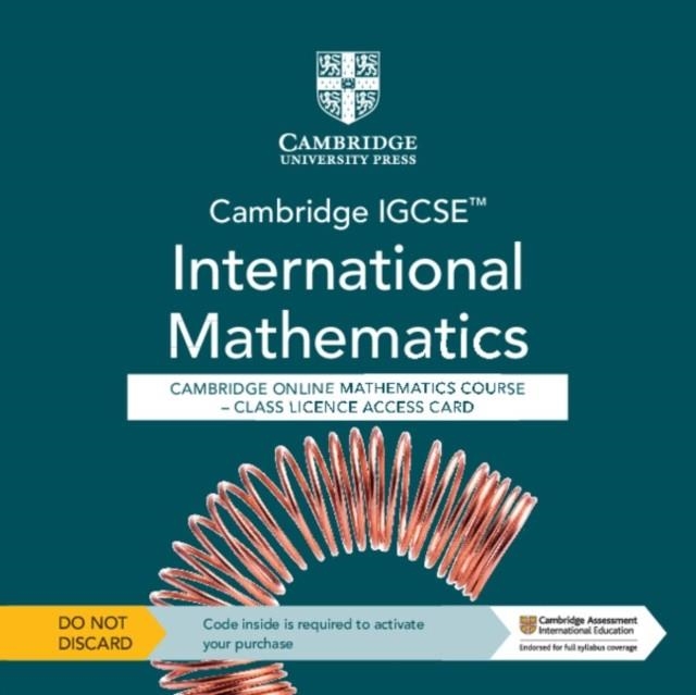 **digital** CAMBRIDGE IGCSE INTERNATIONAL MATHEMATICS CAMBRIDGE ONLINE MATHEMATICS COURSE – CLASS LICENCE ACCESS CARD (1 YEAR ACCESS) | 9781009377683