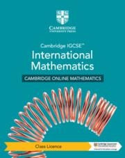 **digital** CAMBRIDGE IGCSE INTERNATIONAL MATHEMATICS CAMBRIDGE ONLINE MATHEMATICS COURSE – CLASS LICENCE (1 YEAR ACCESS) | 9781009377690